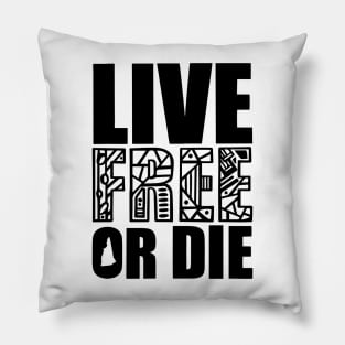 Live Free or Die Pillow