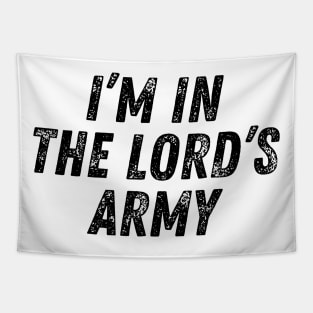 I'm In The Lord's Army Christian Quote Tapestry