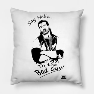 Say hello to the Bad Guy! Pillow