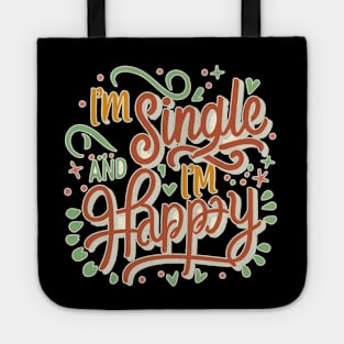 im single and im happy Tote