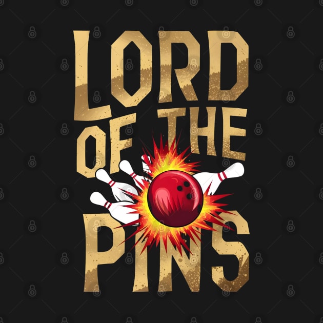 Lord of the Pins - Bowling - Strike - Funny by Fenay-Designs