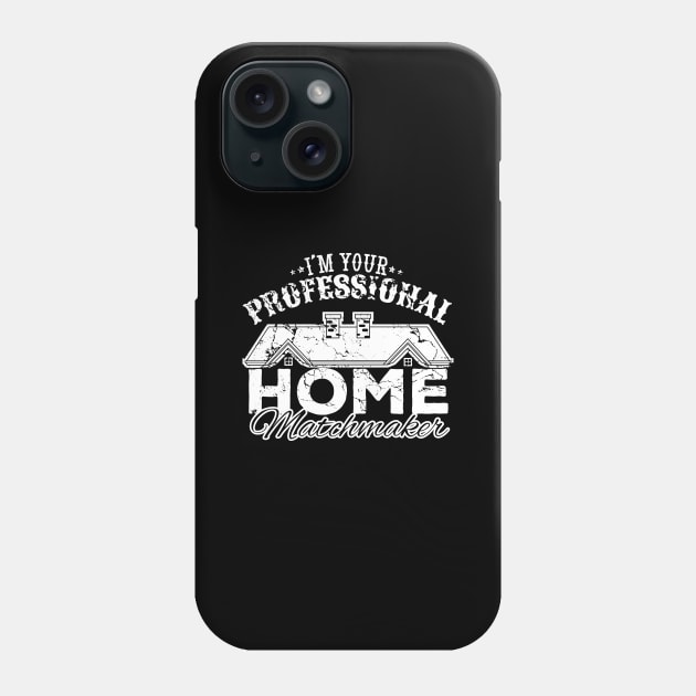 I'm your professional home matchmaker Phone Case by captainmood