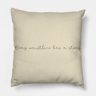 Every Waistline Has A Story Pillow