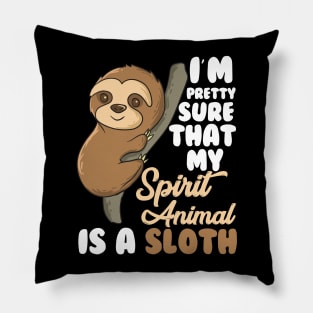 Funny Sloths Spirit Animal Is A Sloth Pillow