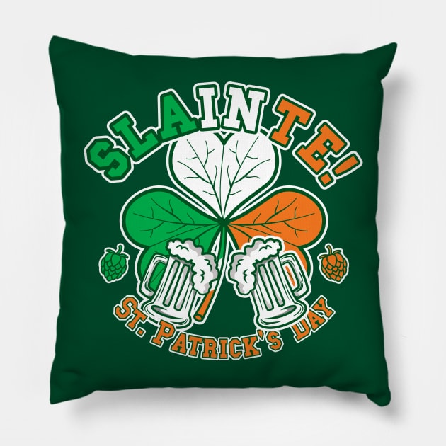 Slainte! Happy St. Patrick's Day! | Irish Cheers Pillow by dkdesigns27