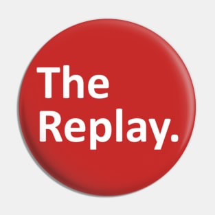 The Replay Matching Family Pin