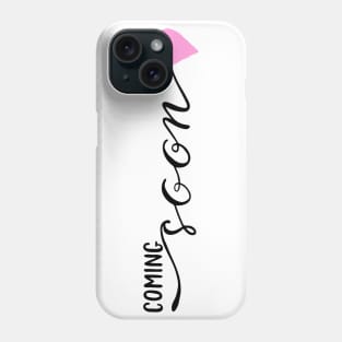 Coming Soon Pregnancy Pink Phone Case