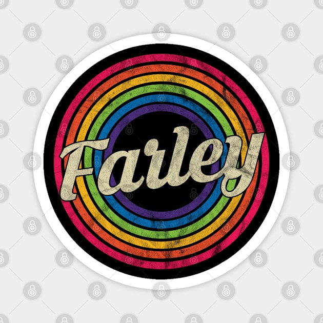 Farley - Retro Rainbow Faded-Style Magnet by MaydenArt