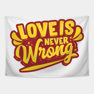 Love is Never Wrong Tapestry