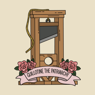 Guillotine the Patriarchy T-Shirt