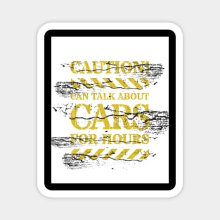 Caution Signs - Yellow Traffic Sign - Can Talk Cars For Hours Magnet