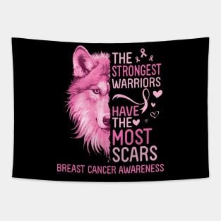 Wolf The Strongest Warrior Have The Most Scars Breast Cancer Tapestry