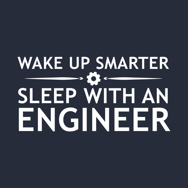 Wake up smarter, sleep with engineer by Lazarino