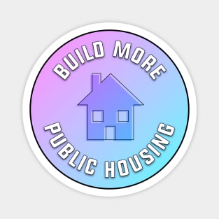 Build More Public Housing Magnet