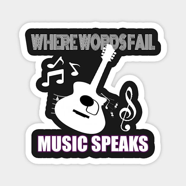 where words fail music speaks guitar | music lovers and dance | pop song Magnet by stylechoc