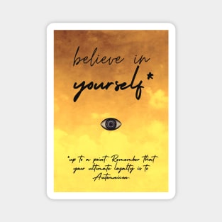 Believe In yourself! Magnet