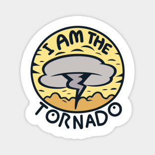 I Am The Tornado Magnet