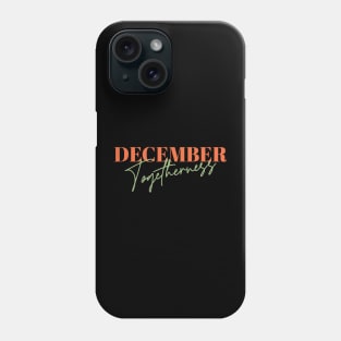 December Togetherness: A Celebration in Red and Green Phone Case