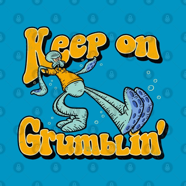 Keep On Grumblin' by Getsousa