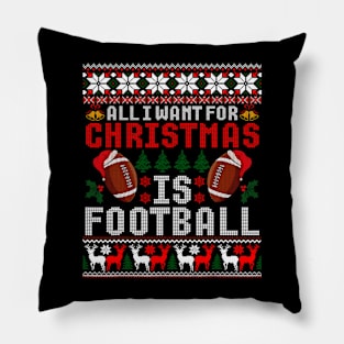 Football I Want For Christmas Is Football Pillow