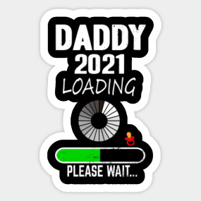 Mens Opa Loading 21 Father Gifts Father S Day Daddy 21 Autocollant Teepublic Fr