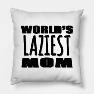 World's Laziest Mom Pillow