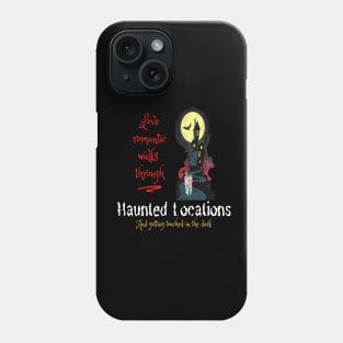 Love romantic walks through Haunted Locations Phone Case