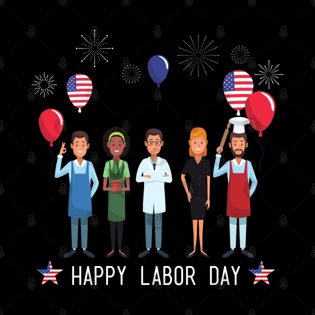 Happy Labor Day by BellaPixel