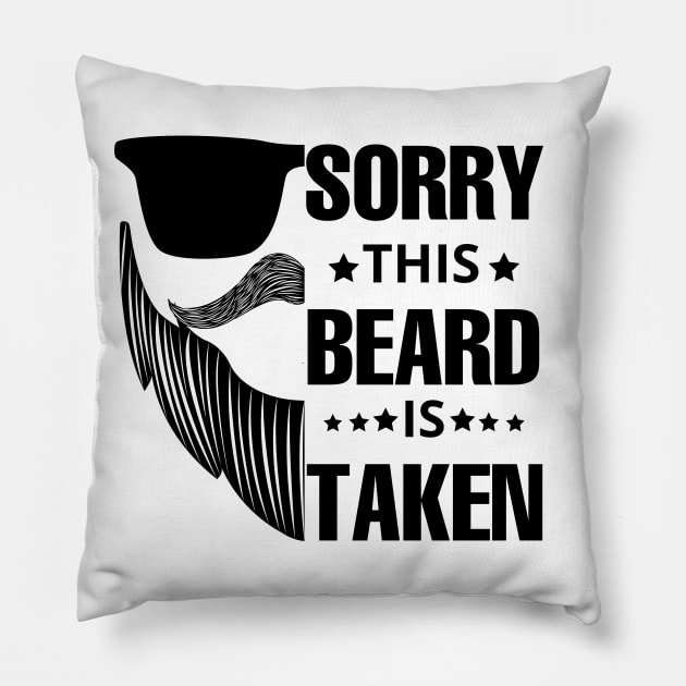 Sorry this beard is taken Pillow by Fashion planet