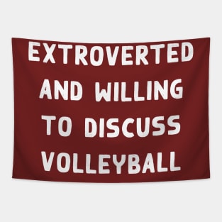 Extroverted and willing to discuss Volleyball Tapestry