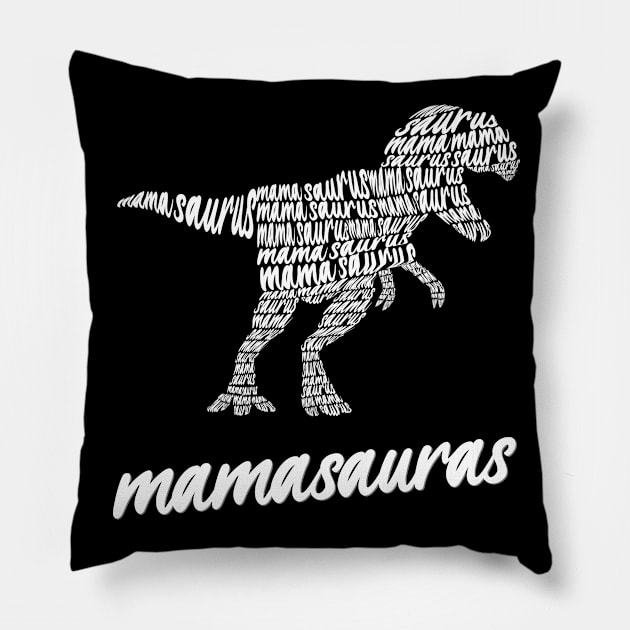 Mamasaurus Pillow by TrendyClothing