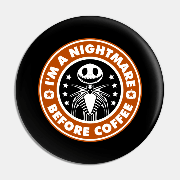 Im a nightmare before coffee Pin by dennex85