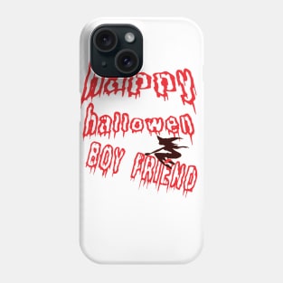 HAPPY HALLOWEEN BOY FRIEND Phone Case