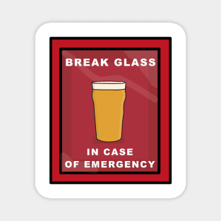 Break glass in case of emergency beer pint Magnet