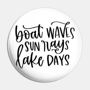 Boat Waves Sun Rays Lake Days Pin