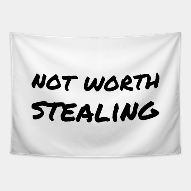 Not worth stealing Tapestry by robertkask