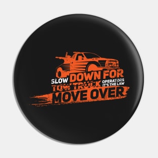 TOW TRUCKER: It's The Law Move Over Pin