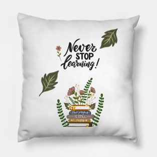 never stop learning Pillow