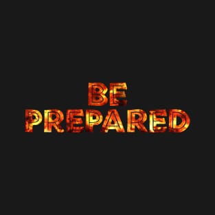 Be Prepared! T-Shirt