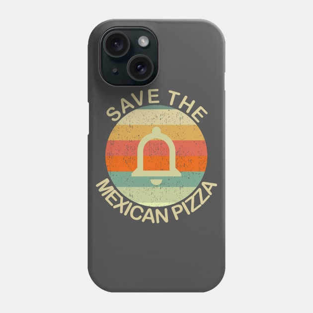 Save The Mexican Pizza Vintage Retro Sunset Phone Case by Lone Wolf Works