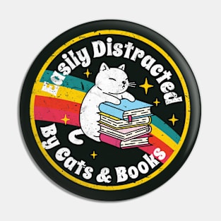 Vintage Easily Distracted By Cats and Books - Cat & Book Lover Gifts Pin