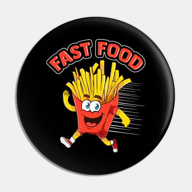 Cute & Funny Fast Food Running French Fries Joke - Fast Food Pun - Pin | TeePublic Cute & Funny Fast Food Running French Fries Joke - Fast Food Pun - Pin | TeePublic
