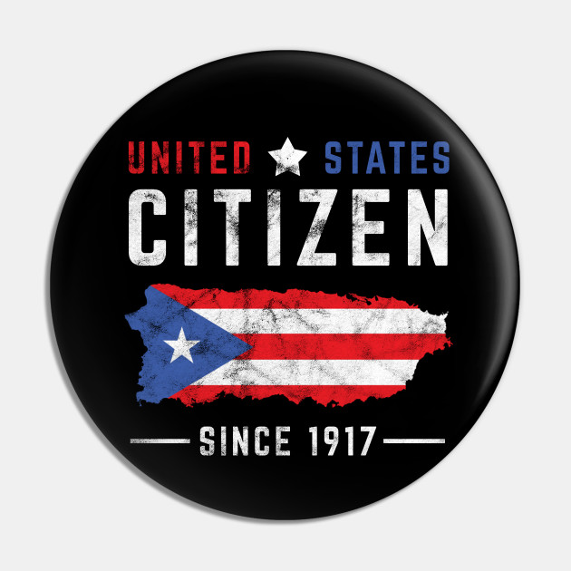 Puerto Rican United States Citizen - Puerto Rico USA American - Puerto Rican  - Pin | TeePublic