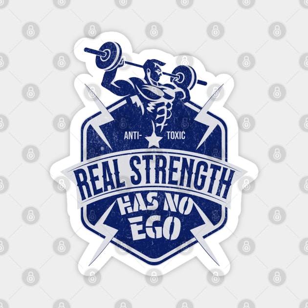 Anti Alpha Real Strength Has No Ego Anti-Toxic Masculinity Magnet by Yesteeyear