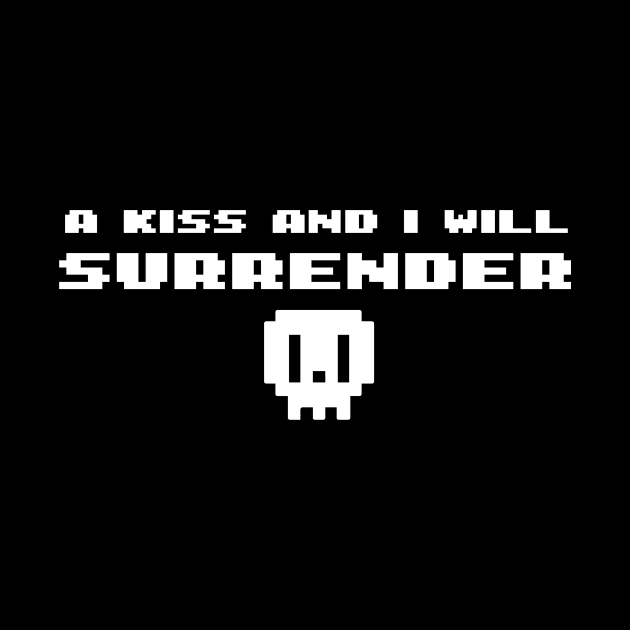 A kiss and I Will Surrender, Front and Back by LEMONEKO