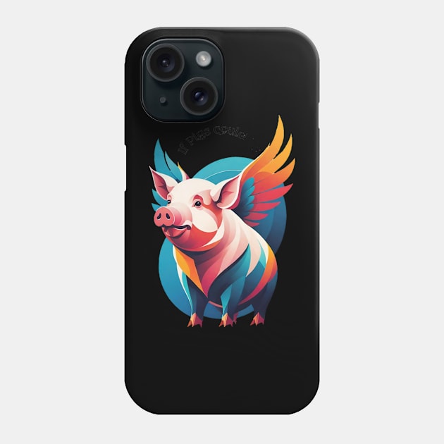 If Pigs could Fly Phone Case by Forgotten Times