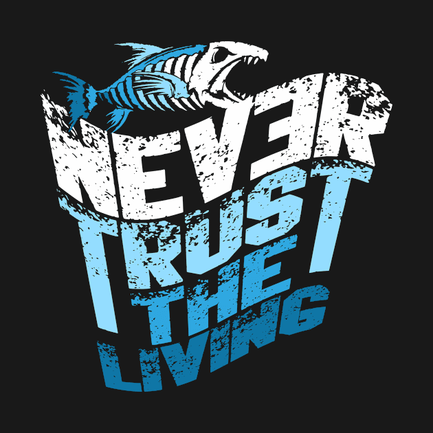 never trust the living by Supertrooper