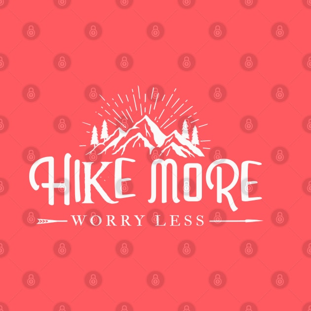 Hike More Worry Less by TVmovies