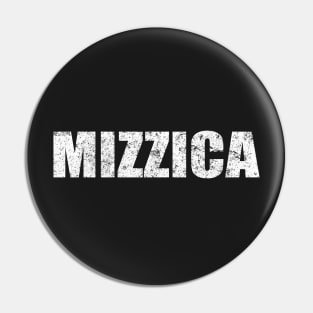 Mizzica Sicilian Word Sicily Sicilia Funny Gift Regalo Pin