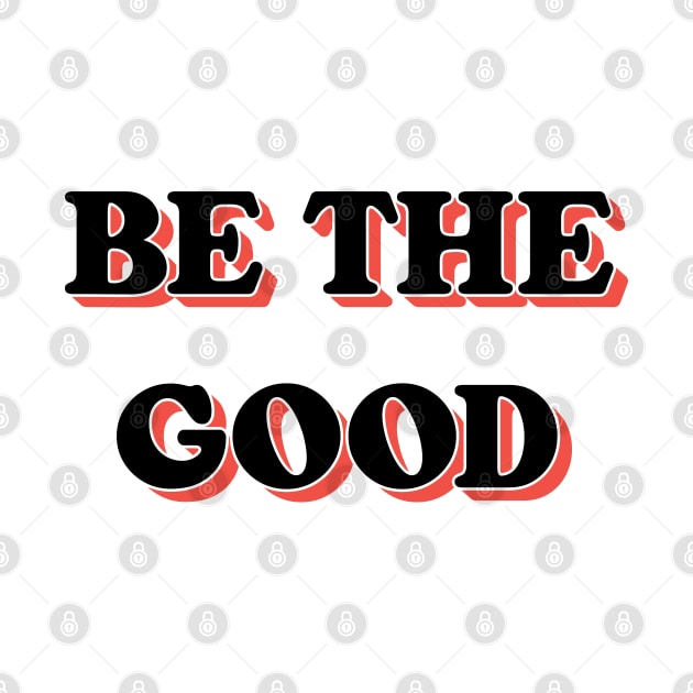 Be The Good V2 by Emma